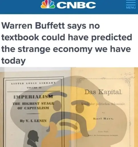 CNBC headline "Warren Buffett says no textbook could have predicted the strange economy we have today". Below a picture of the books "Imperialism, the Highest Stage of Capitalism" and "Das Kapital" with a semi-transparent thinking emoji that looks like Karl Marx in front of them